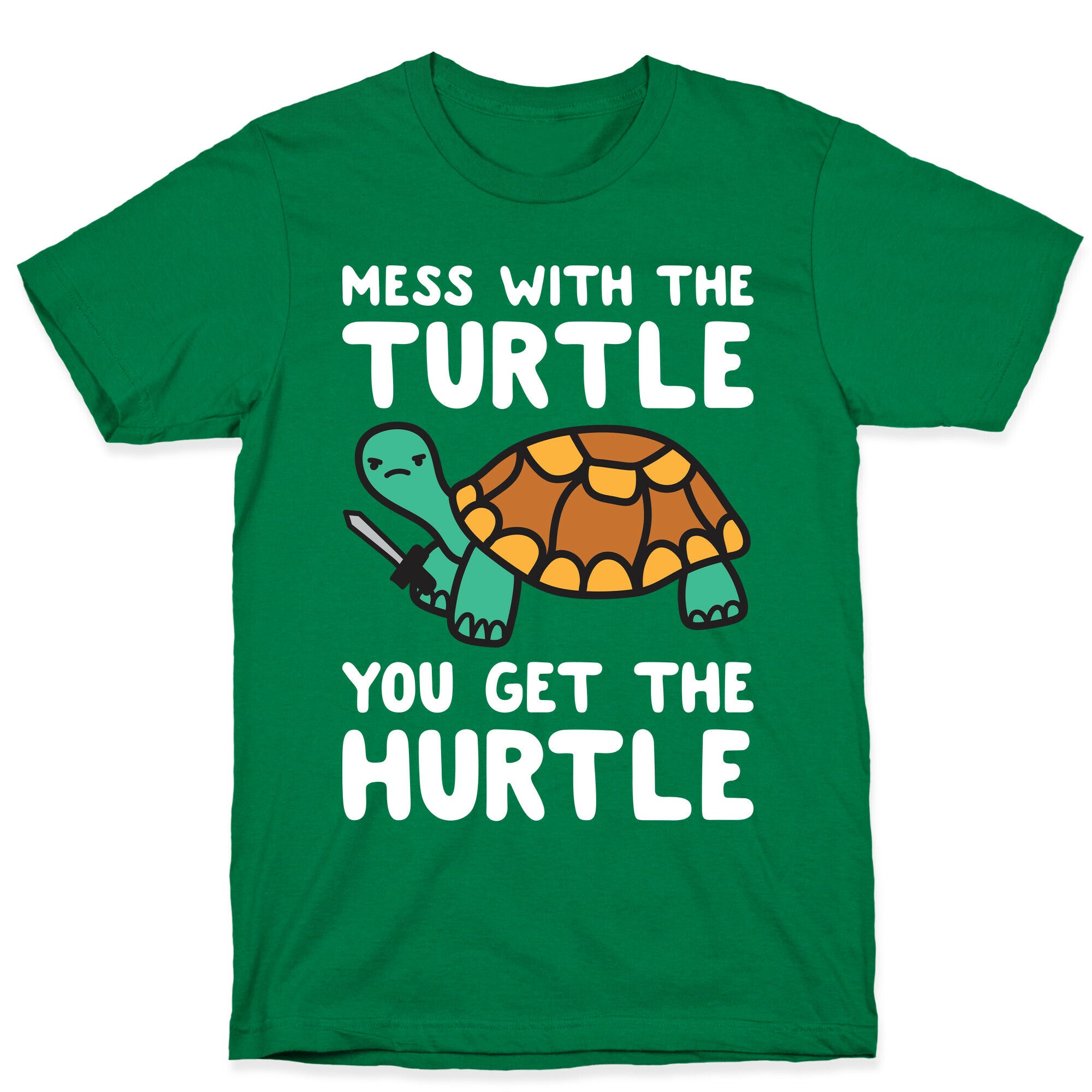 Mess With The Turtle You Get The Hurtle T-Shirt