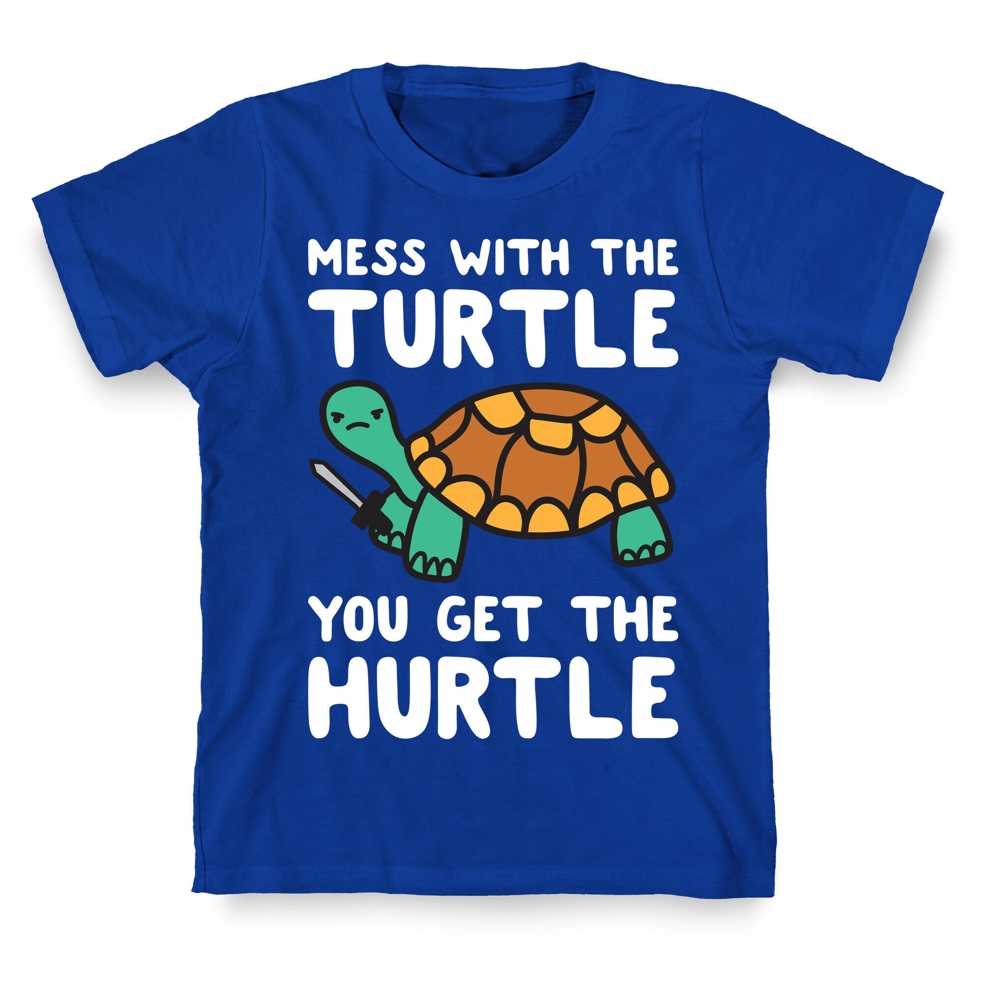 Mess With The Turtle You Get The Hurtle T-Shirt