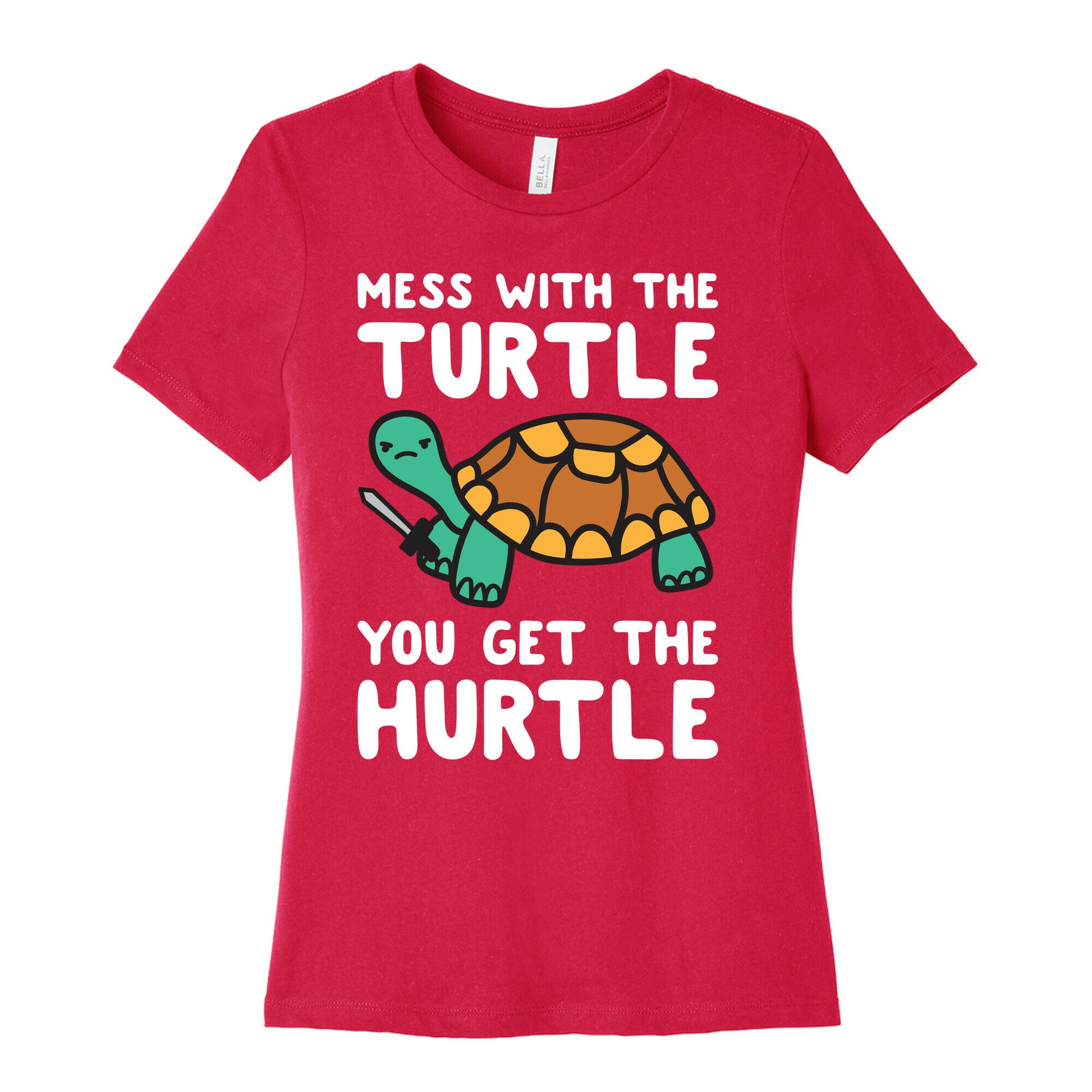 Mess With The Turtle You Get The Hurtle Women's Cotton Tee