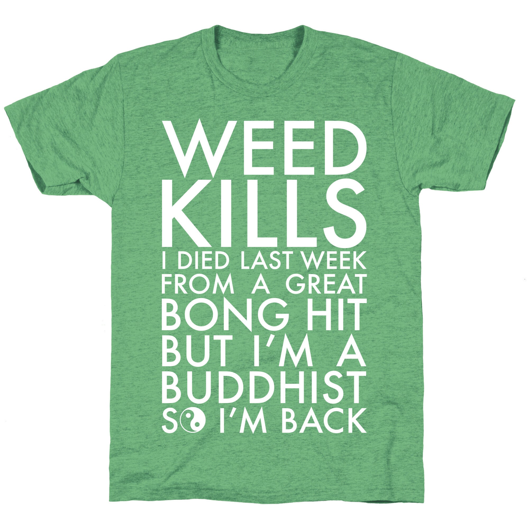 Weed Kills Unisex Triblend Tee