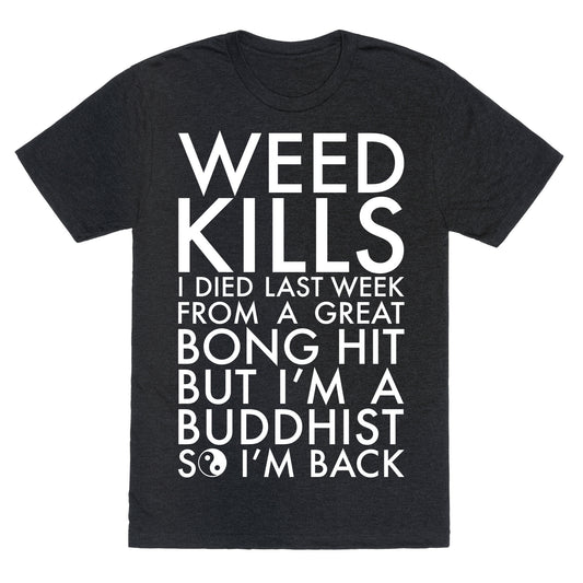 Weed Kills Unisex Triblend Tee