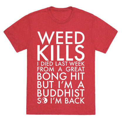 Weed Kills Unisex Triblend Tee