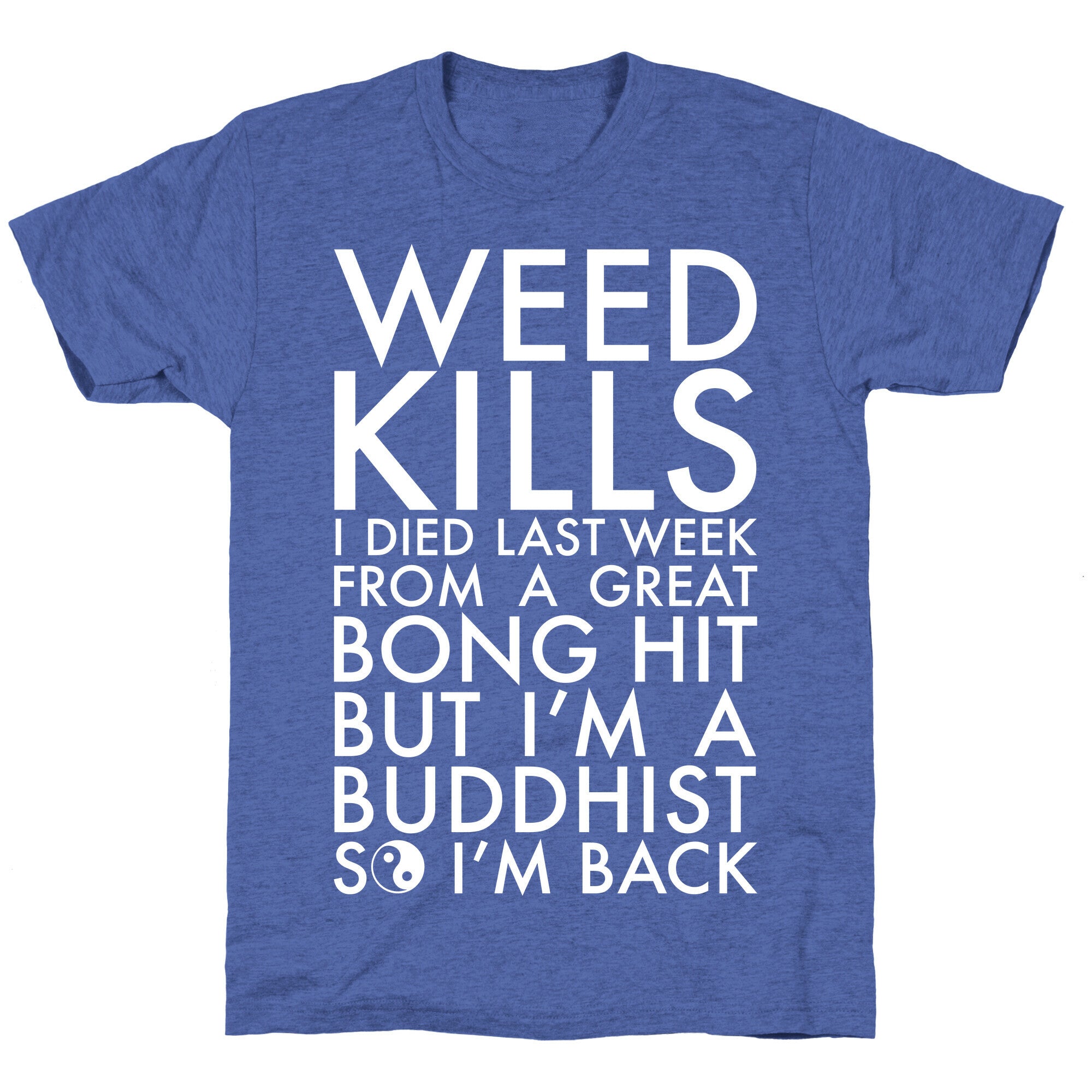 Weed Kills Unisex Triblend Tee