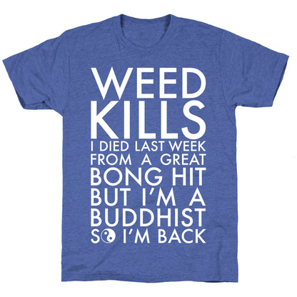Weed Kills Unisex Triblend Tee