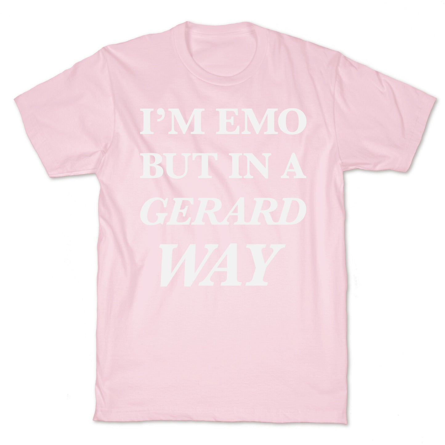 I'm Emo, But in a Gerard Way T-Shirt