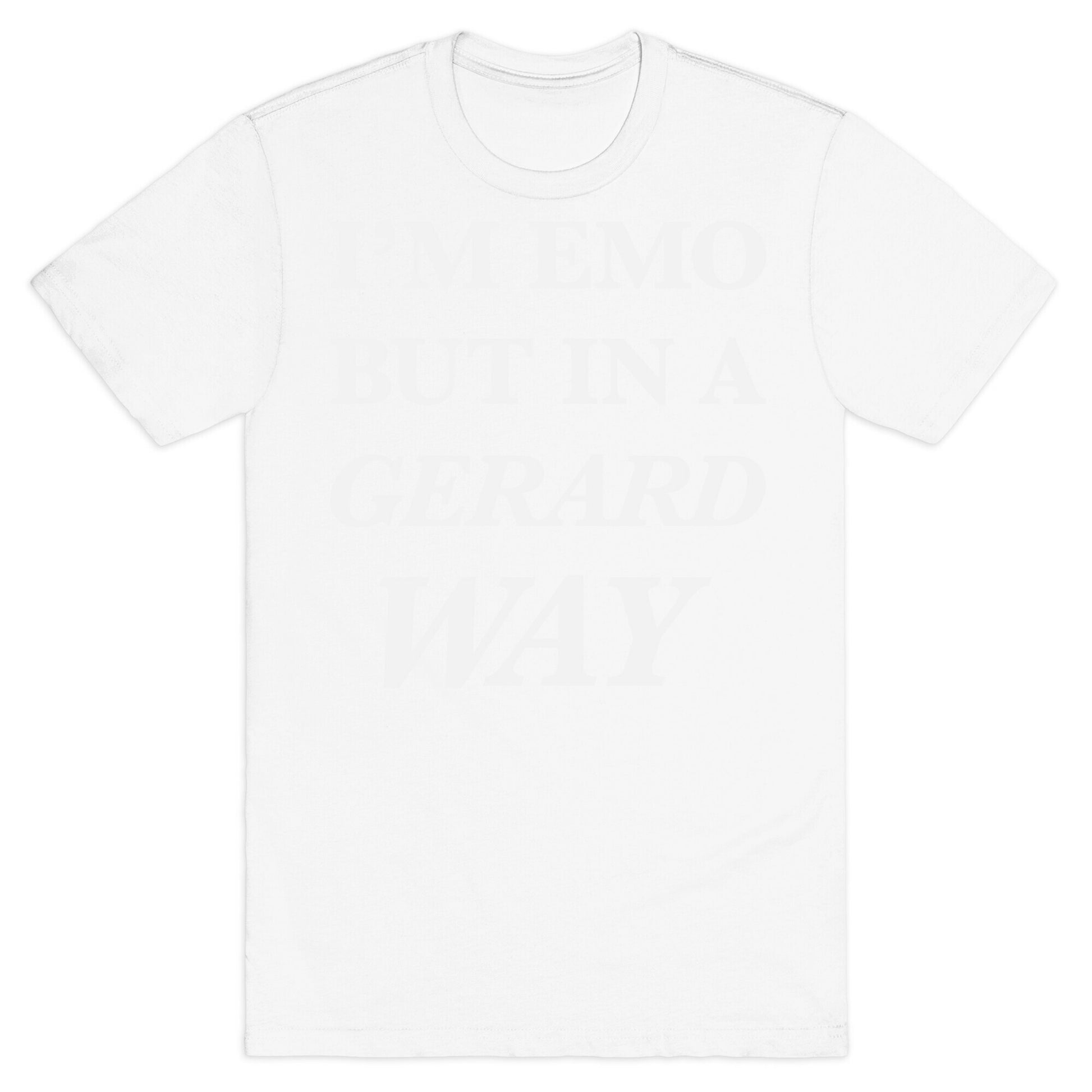 I'm Emo, But in a Gerard Way T-Shirt