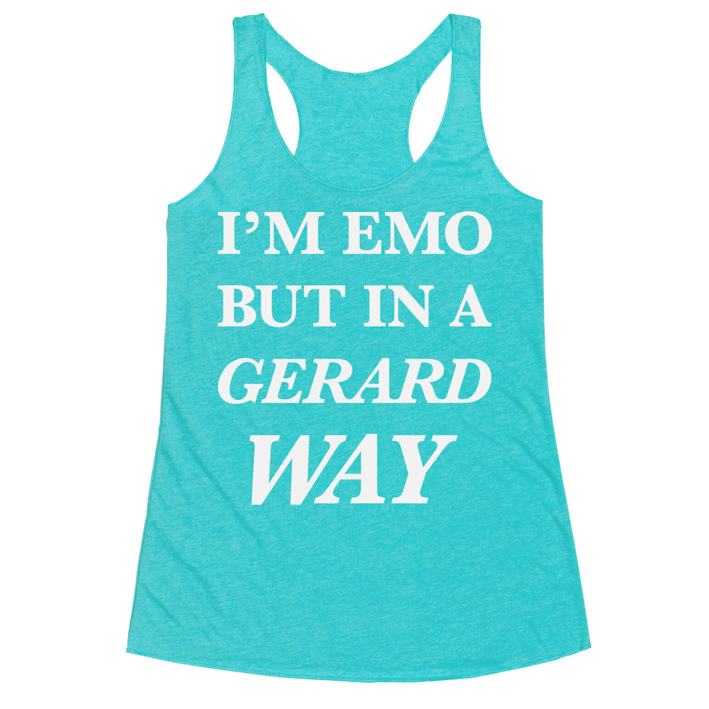 I'm Emo, But in a Gerard Way Racerback Tank
