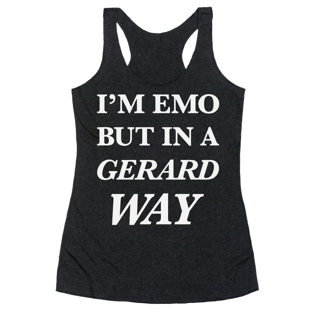 I'm Emo, But in a Gerard Way Racerback Tank