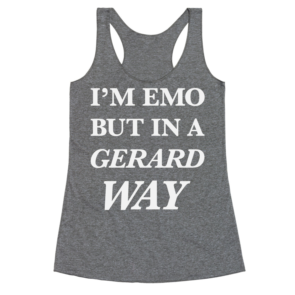 I'm Emo, But in a Gerard Way Racerback Tank