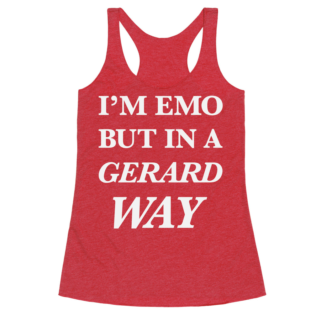 I'm Emo, But in a Gerard Way Racerback Tank