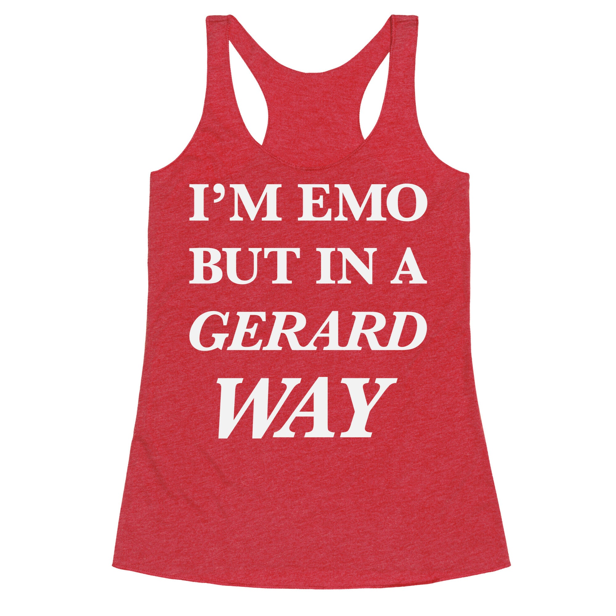 I'm Emo, But in a Gerard Way Racerback Tank