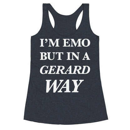 I'm Emo, But in a Gerard Way Racerback Tank