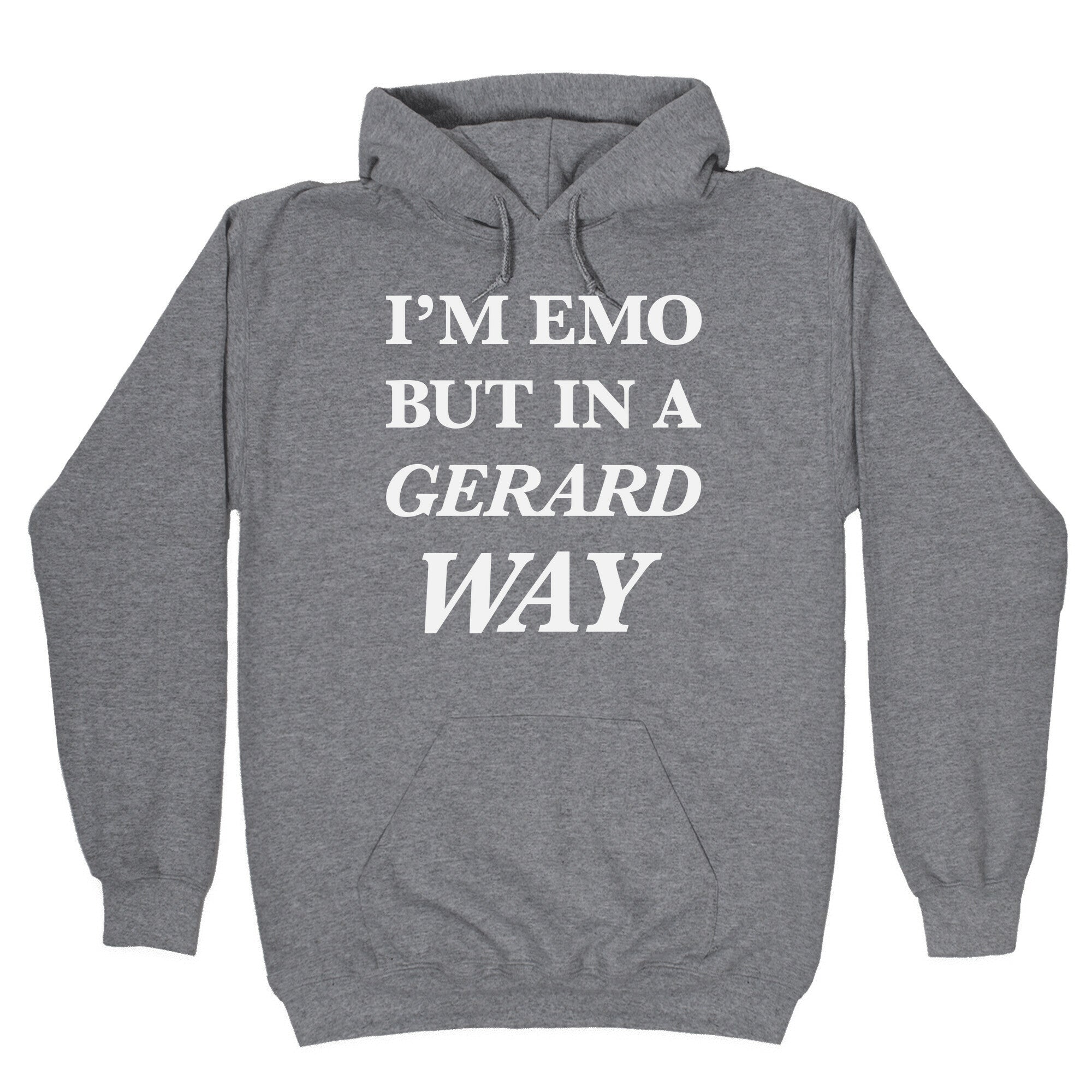 I'm Emo, But in a Gerard Way Hoodie