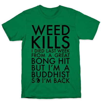 Weed Kills T-Shirt