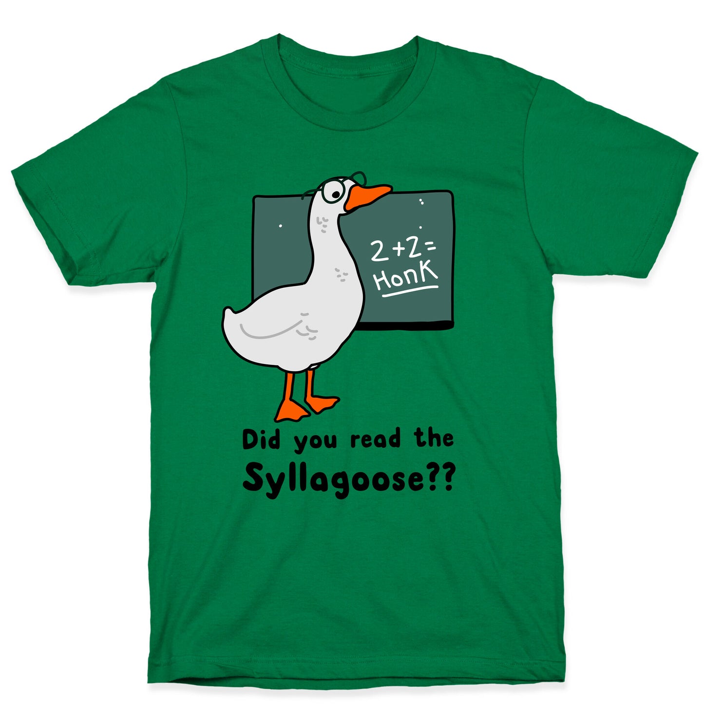 Did You Read the Syllagoose? T-Shirt