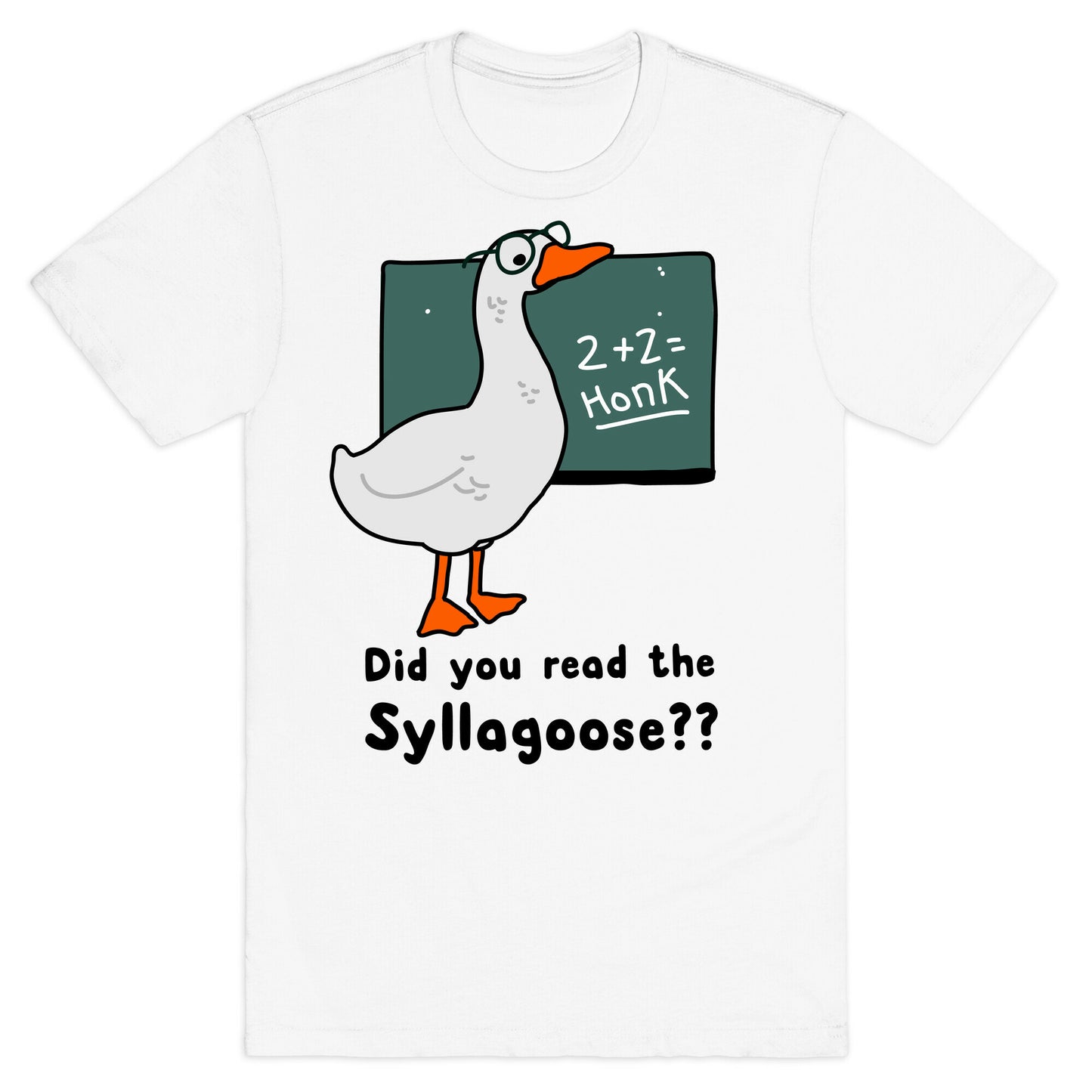 Did You Read the Syllagoose? T-Shirt