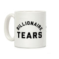 Billionaire Tears Coffee Mug