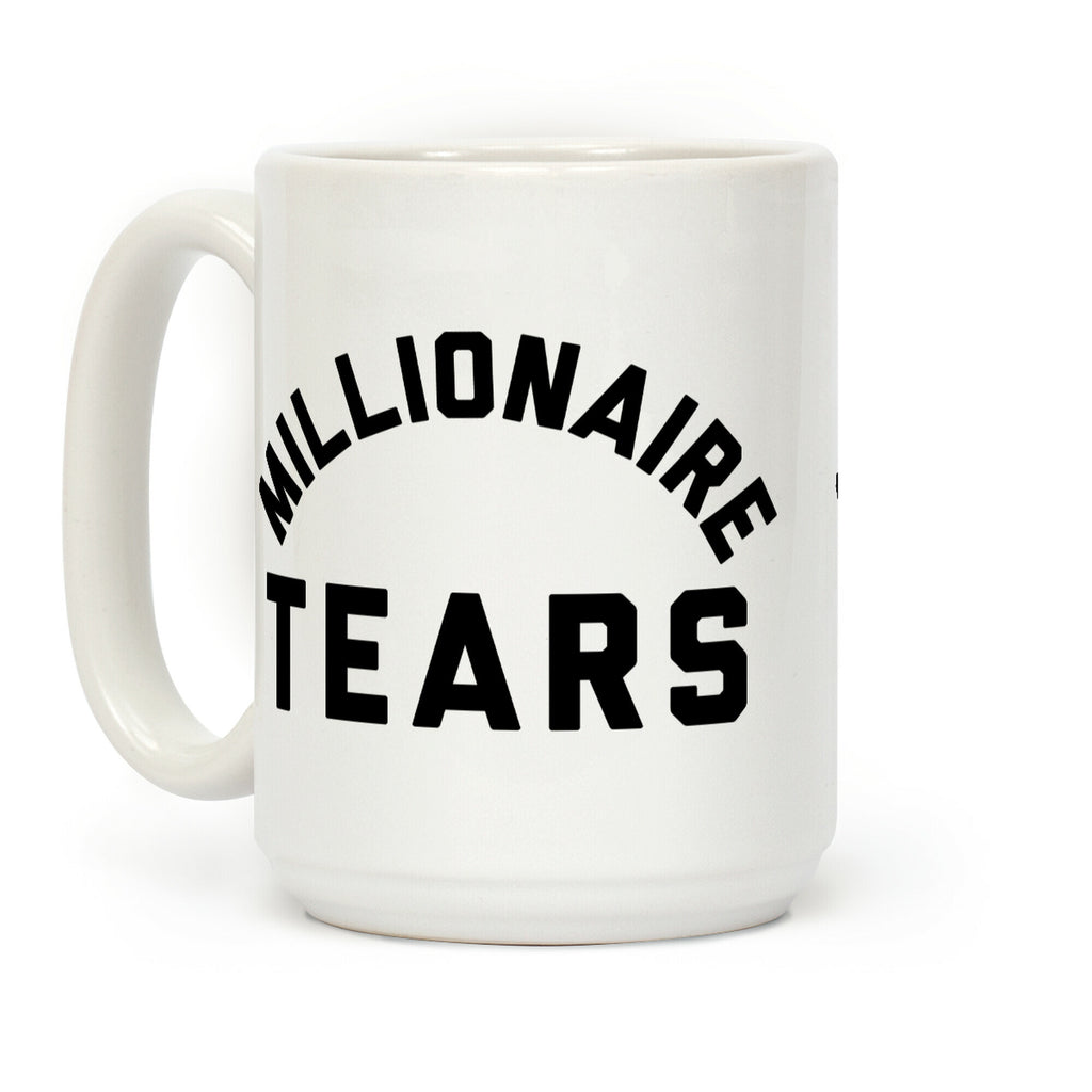 Millionaire Tears Coffee Mug