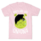 Emos Are Like Onions T-Shirt