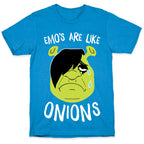 Emos Are Like Onions T-Shirt