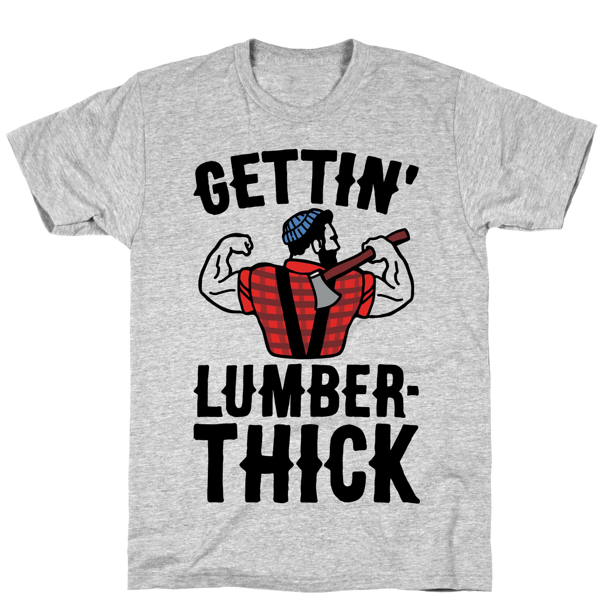 Gettin' Lumber-Thick Parody T-Shirt