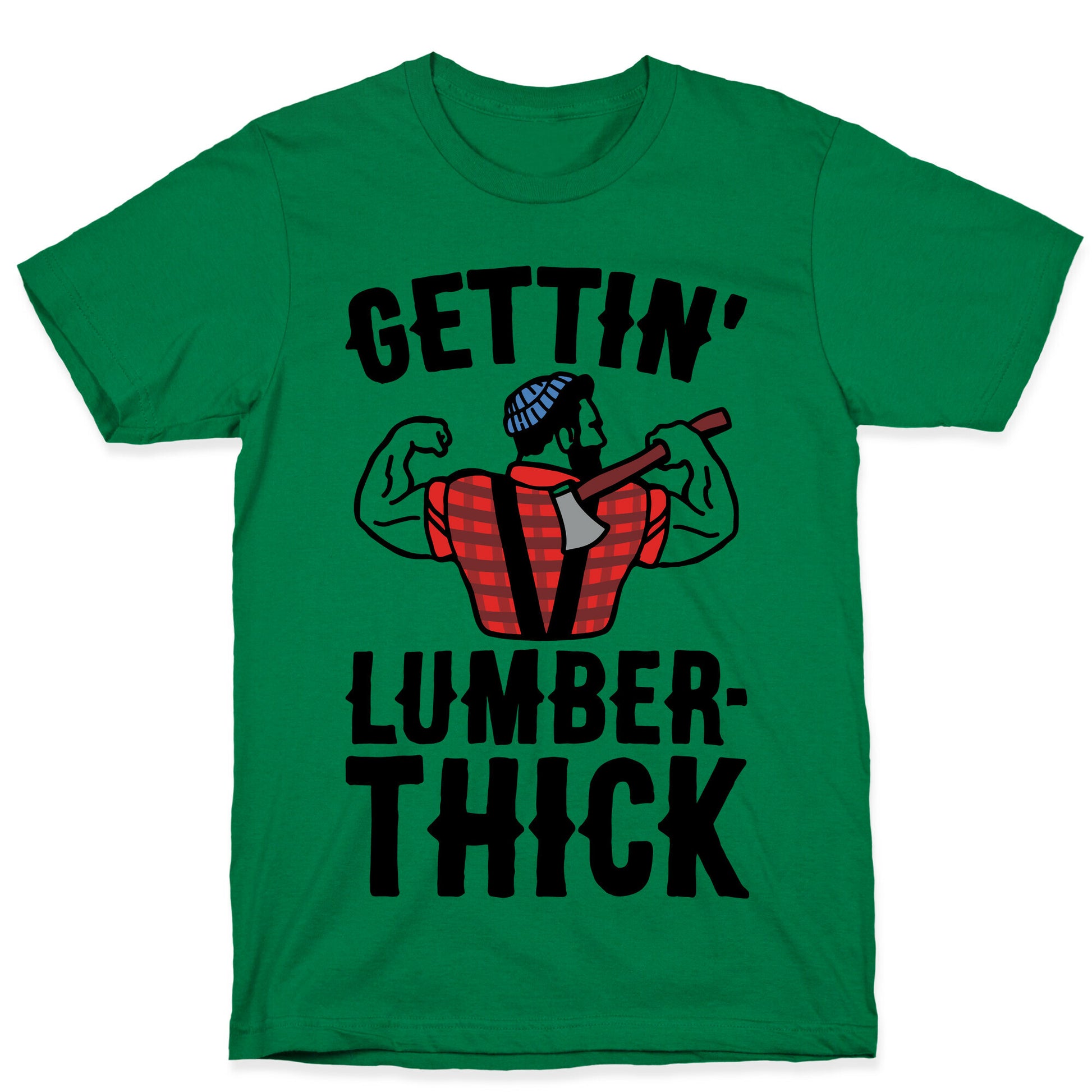 Gettin' Lumber-Thick Parody T-Shirt