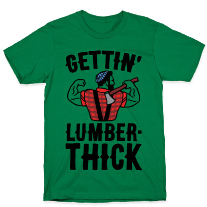 Gettin' Lumber-Thick Parody T-Shirt