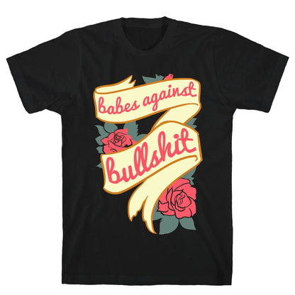 Babes Against Bullshit T-Shirt
