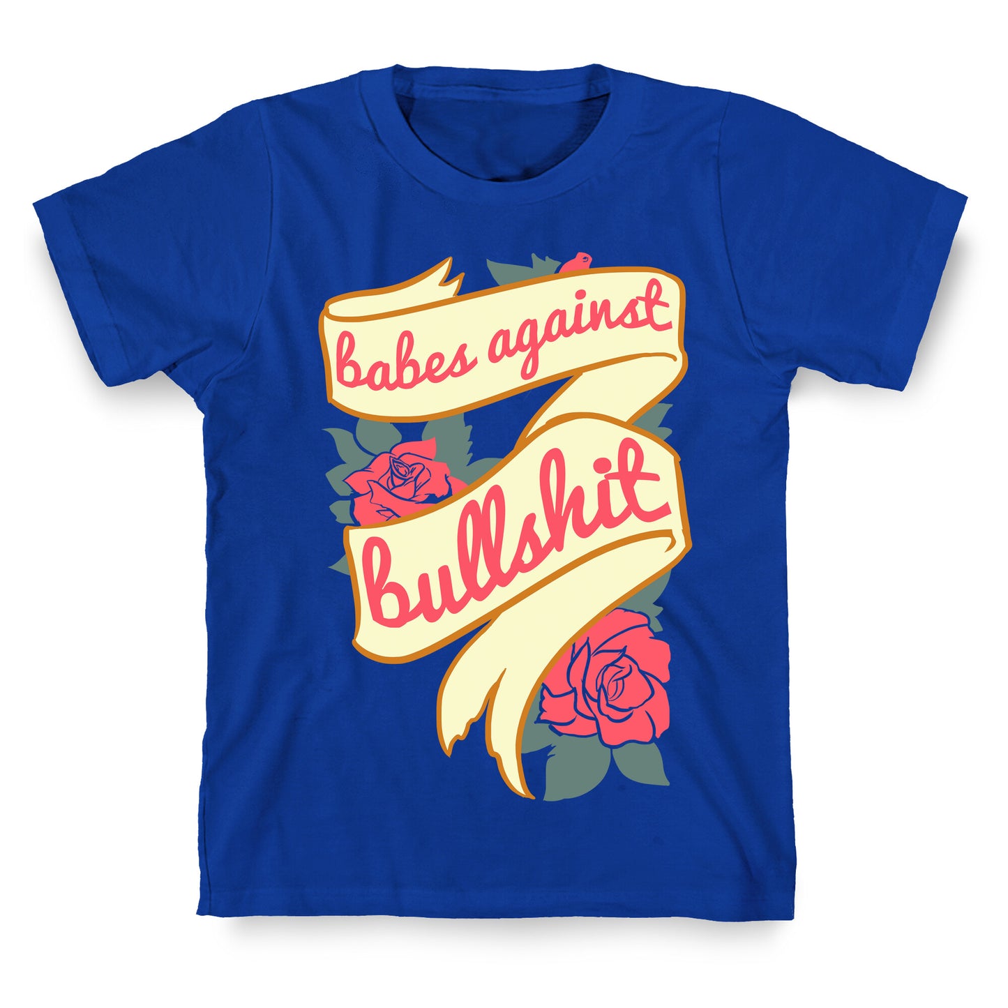 Babes Against Bullshit T-Shirt