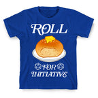 Roll for Initiative  T-Shirt