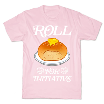 Roll for Initiative  T-Shirt
