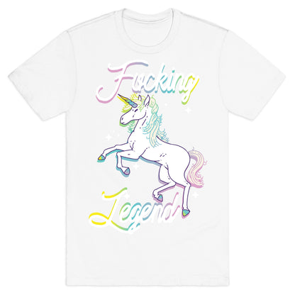 Fucking Legend (Unicorn) T-Shirt