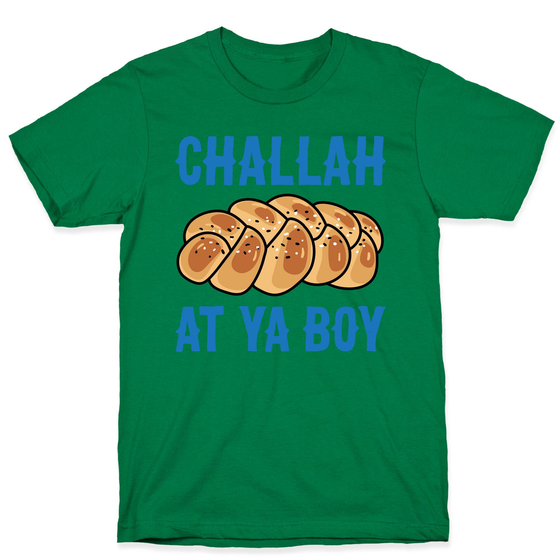 Challah At Ya Boy T-Shirt