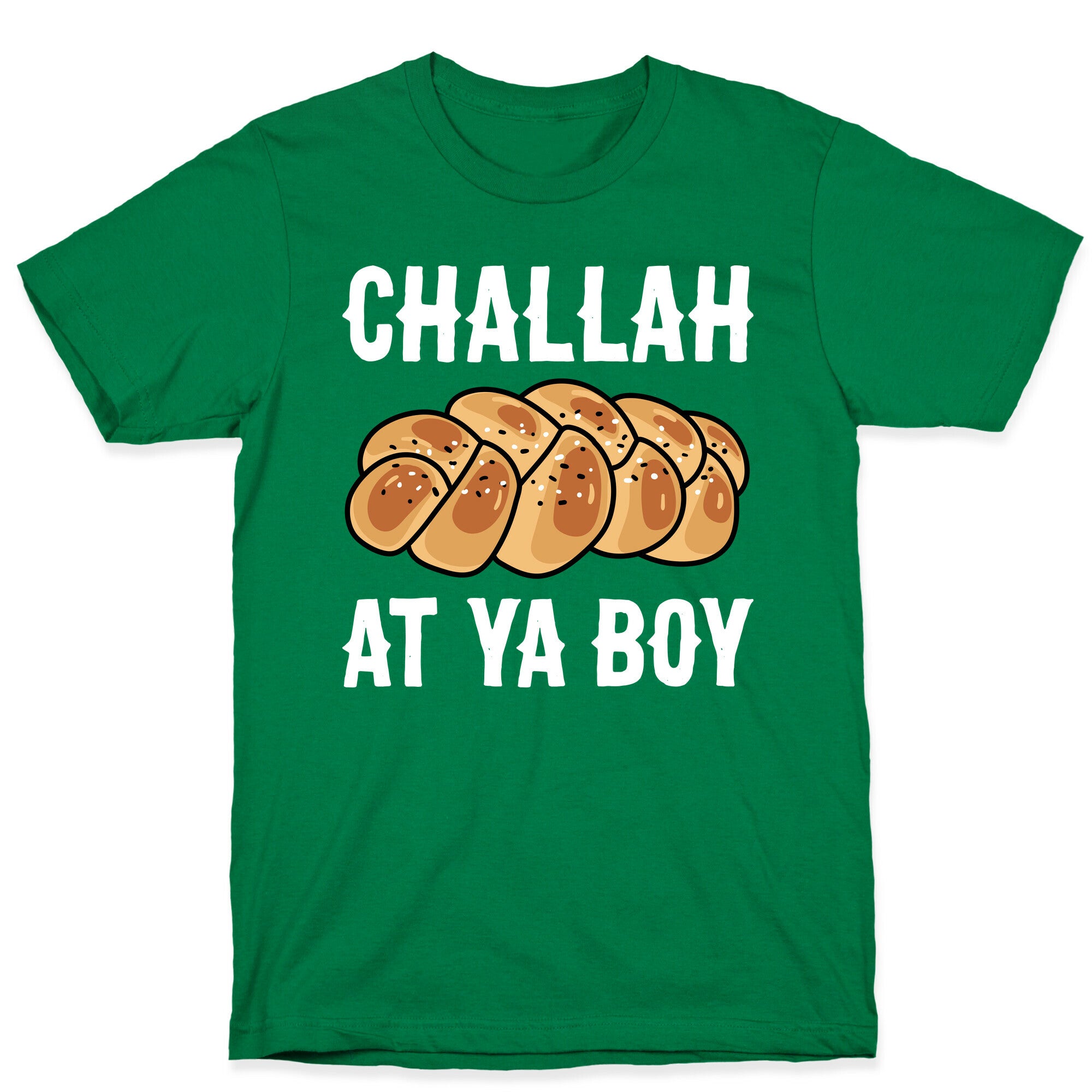 Challah At Ya Boy T-Shirt