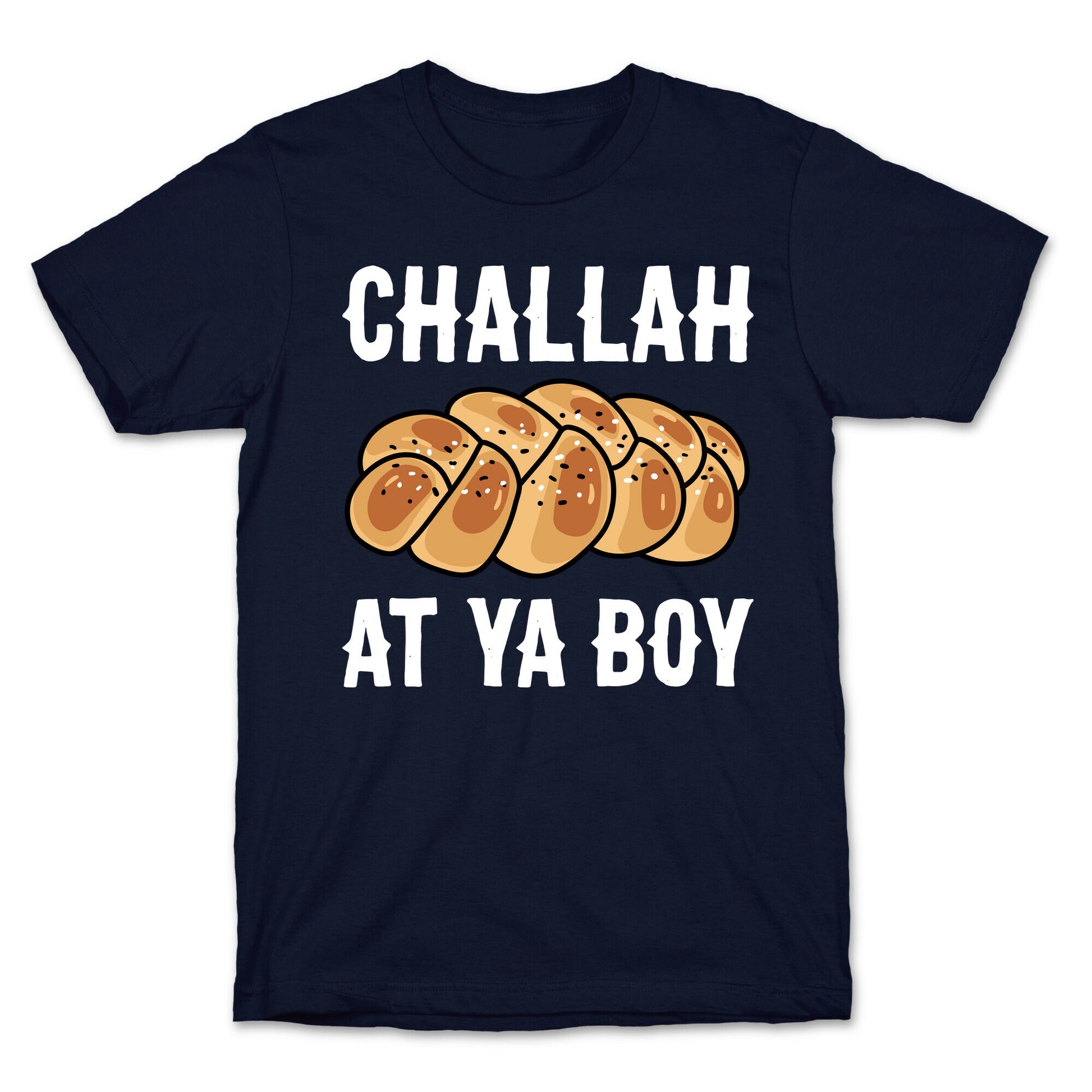 Challah At Ya Boy T-Shirt