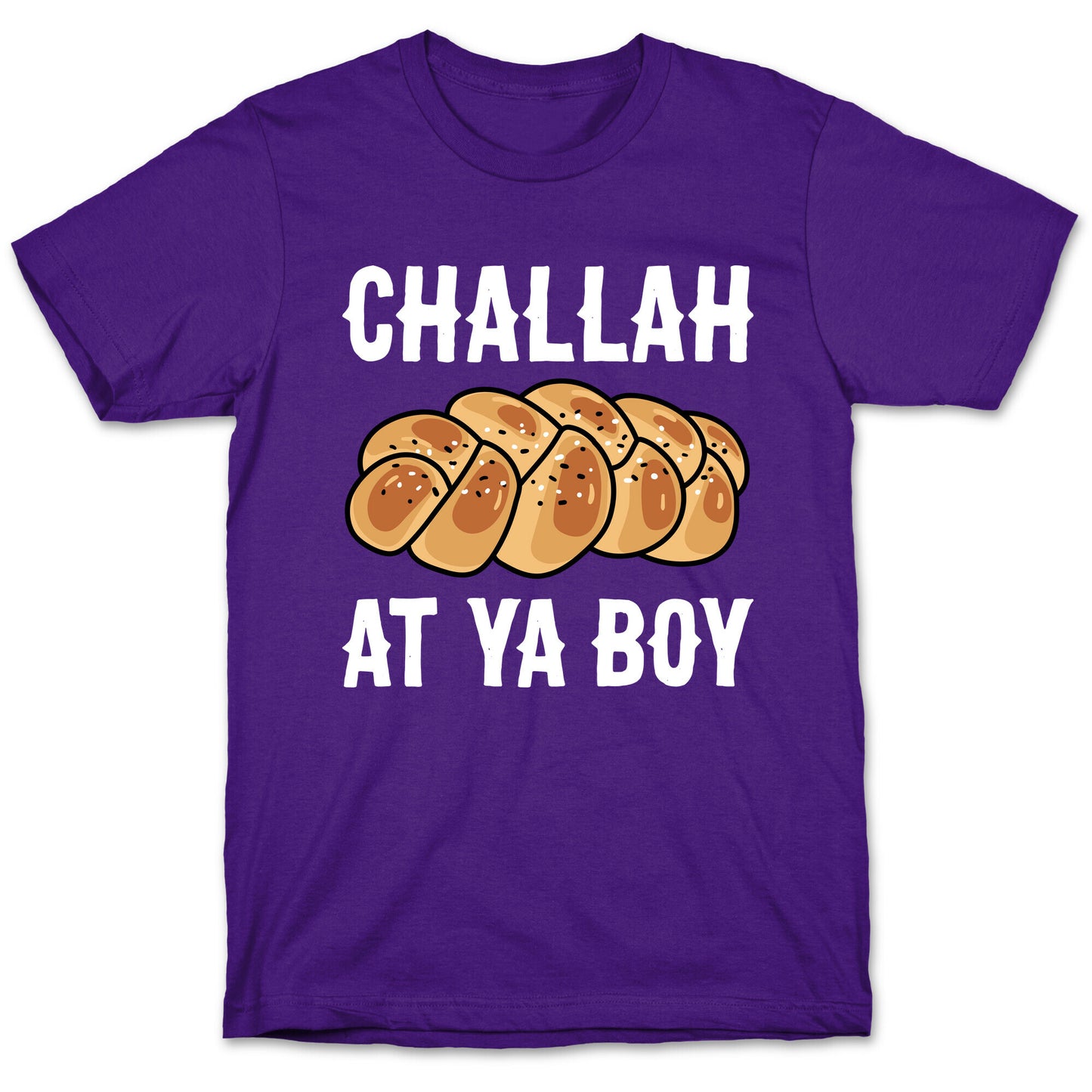 Challah At Ya Boy T-Shirt