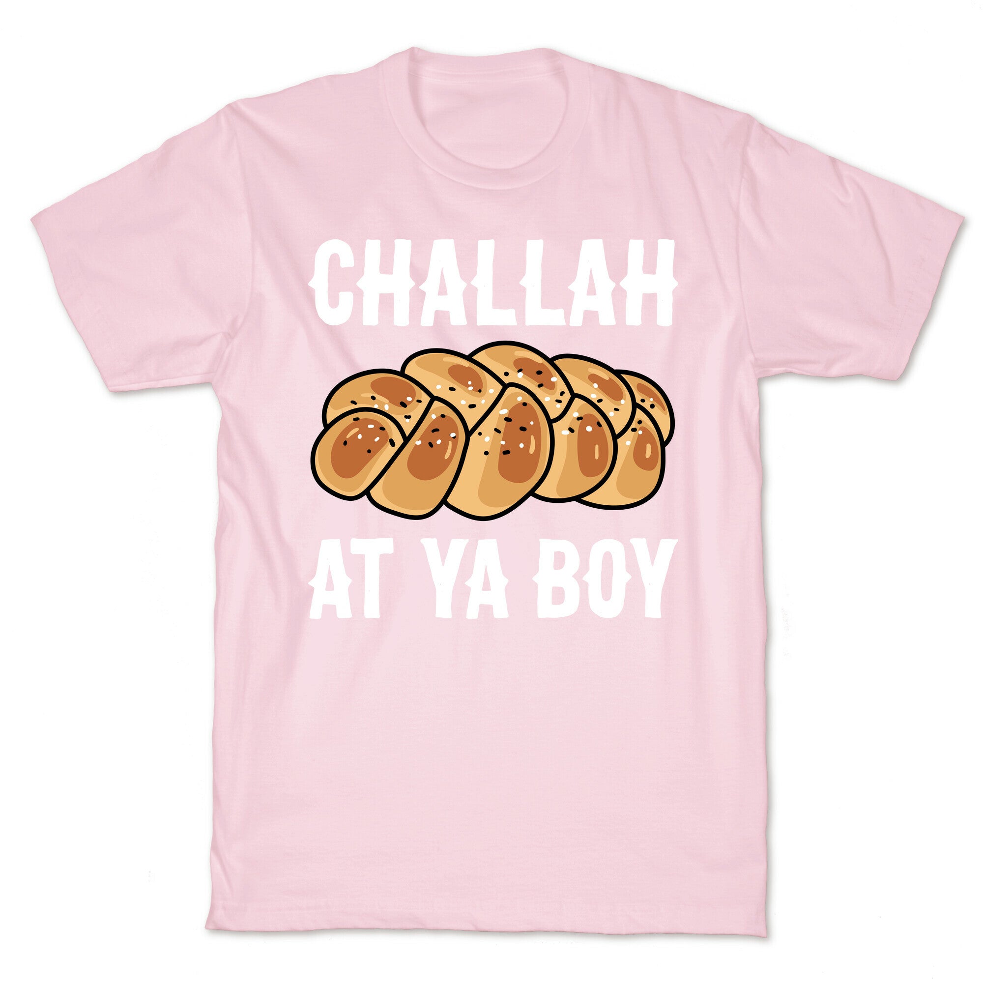 Challah At Ya Boy T-Shirt