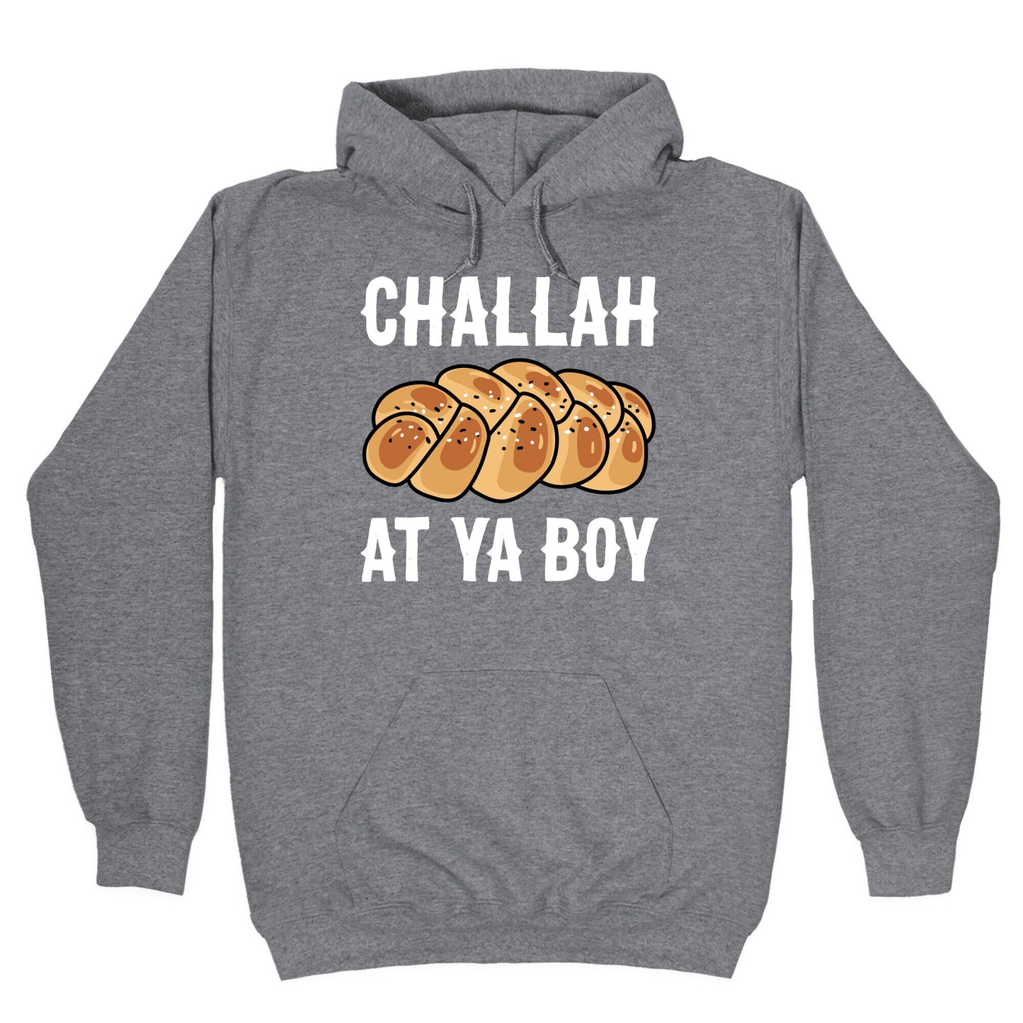 Challah At Ya Boy Hoodie