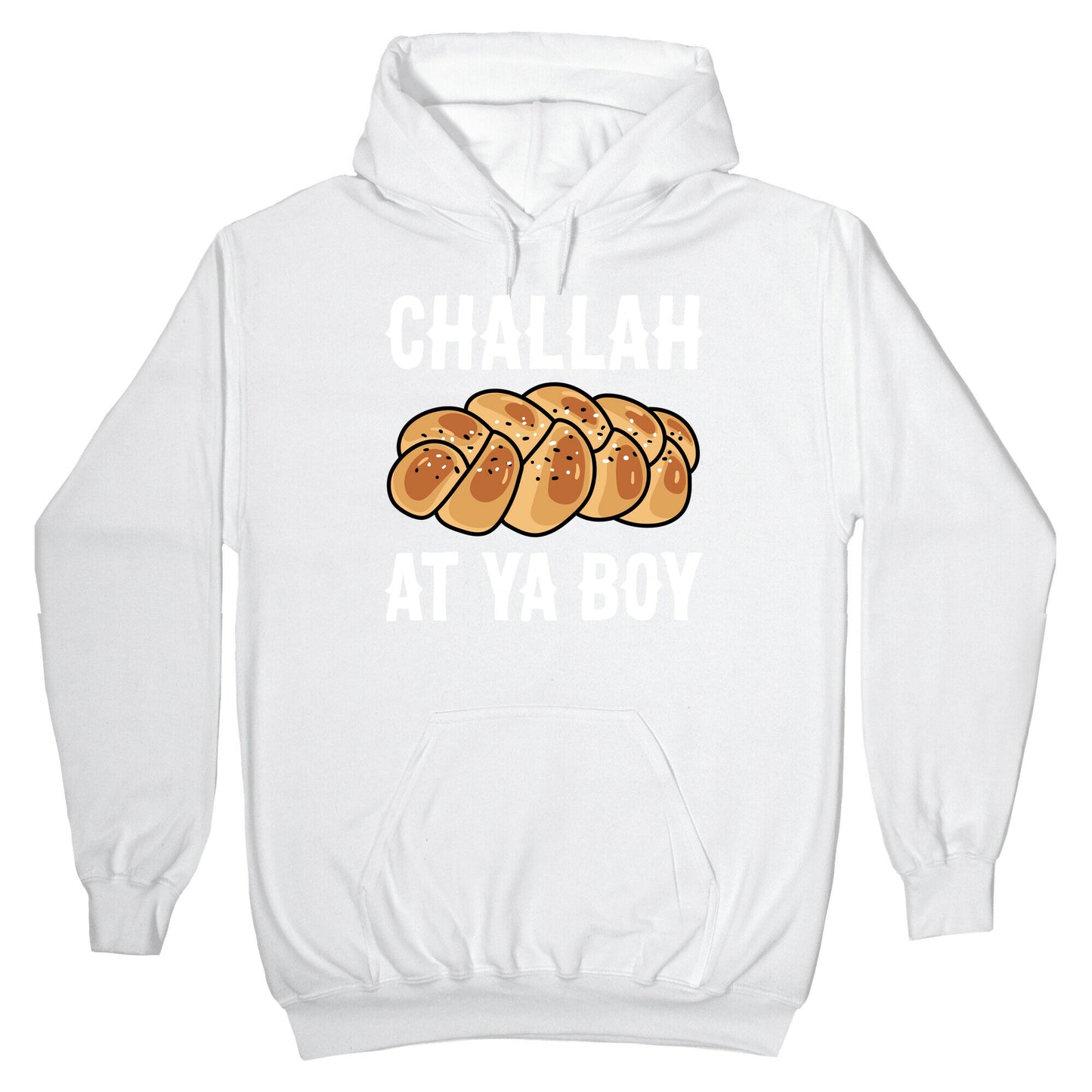 Challah At Ya Boy Hoodie
