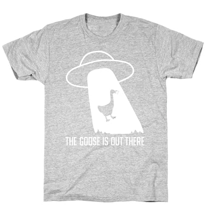The Goose Is Out There T-Shirt