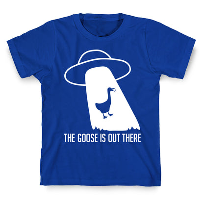 The Goose Is Out There T-Shirt