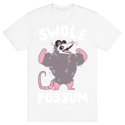 Swole Possum T-Shirt