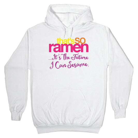 That's So Ramen Parody Hoodie