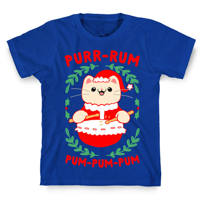 Purr-rum-pum-pum-pum T-Shirt