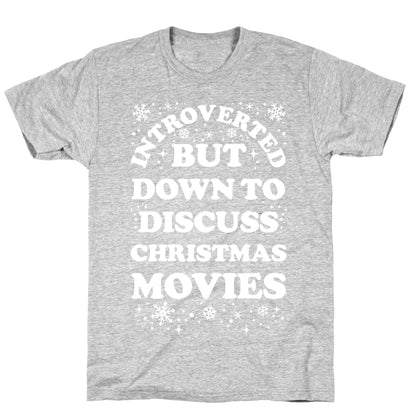 Introverted But Down to Discuss Christmas Movies T-Shirt