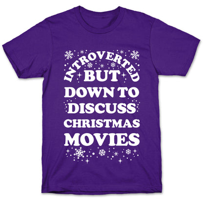 Introverted But Down to Discuss Christmas Movies T-Shirt