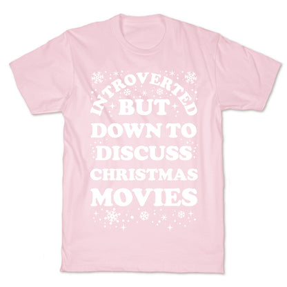 Introverted But Down to Discuss Christmas Movies T-Shirt