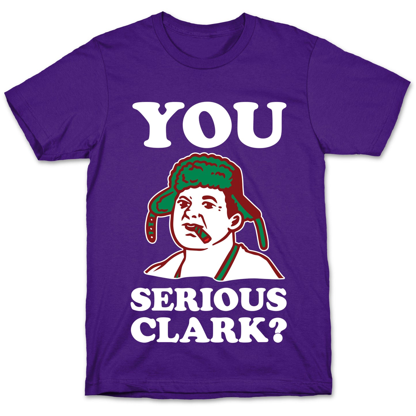 You Serious Clark? T-Shirt