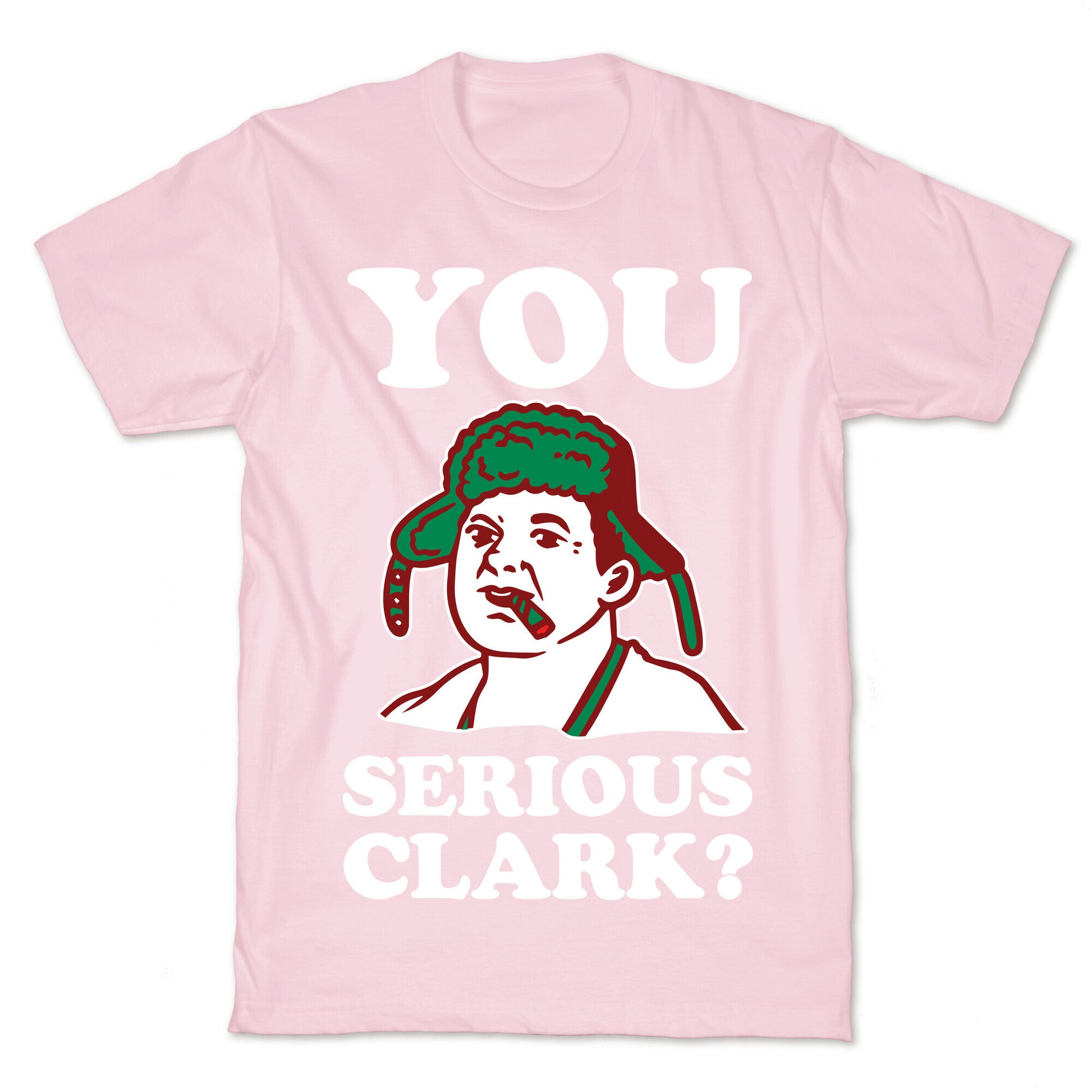 You Serious Clark? T-Shirt