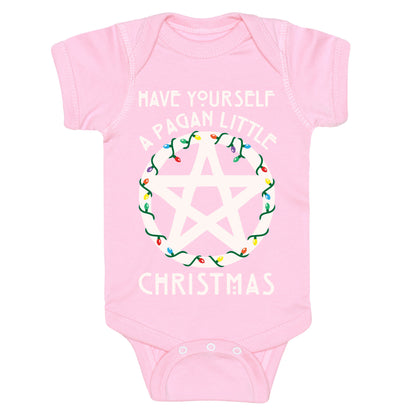 Have Yourself A Pagan Little Christmas Parody White Print Baby One Piece